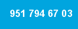 951 794 67 03